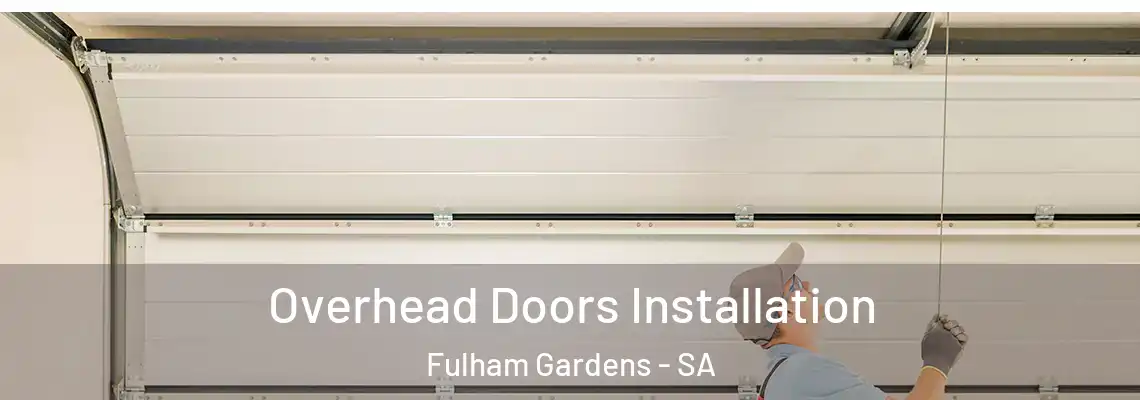  Overhead Doors Installation Fulham Gardens - SA