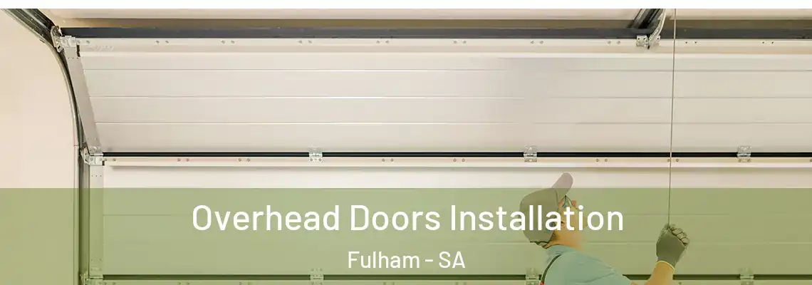  Overhead Doors Installation Fulham - SA