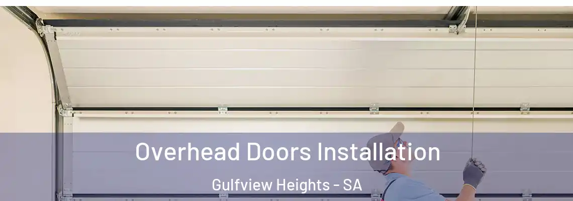 Overhead Doors Installation Gulfview Heights - SA