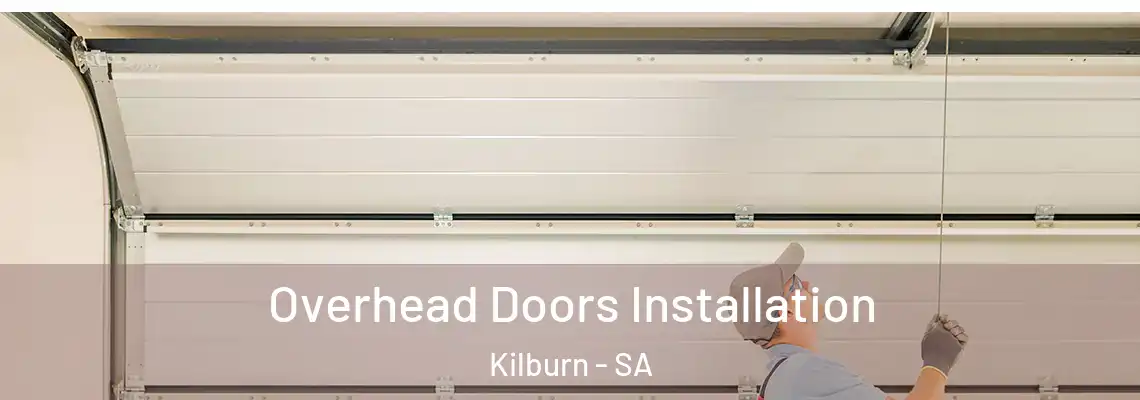  Overhead Doors Installation Kilburn - SA