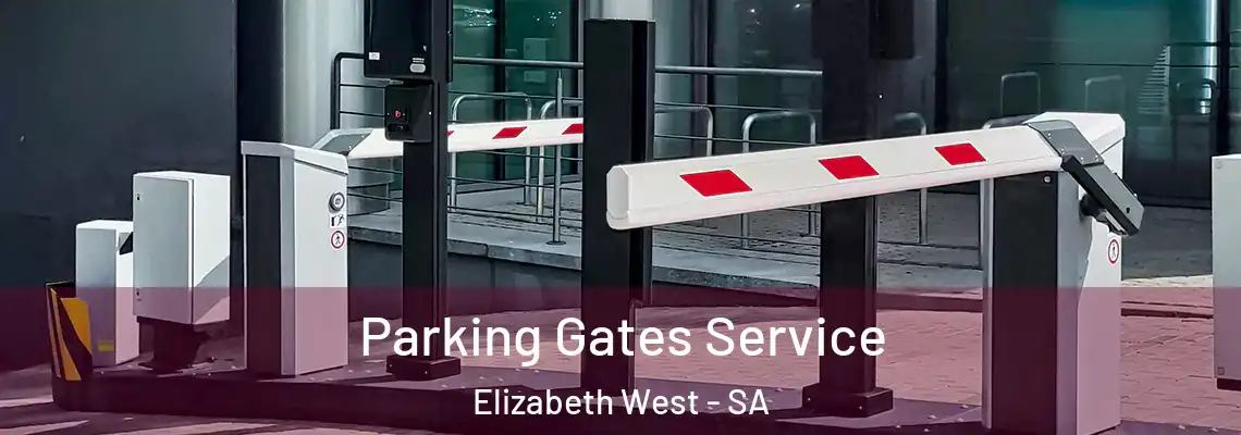  Parking Gates Service Elizabeth West - SA