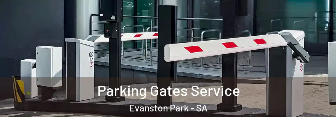 Parking Gates Service Evanston Park - SA