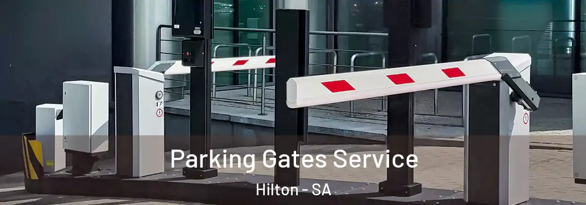 Parking Gates Service Hilton - SA