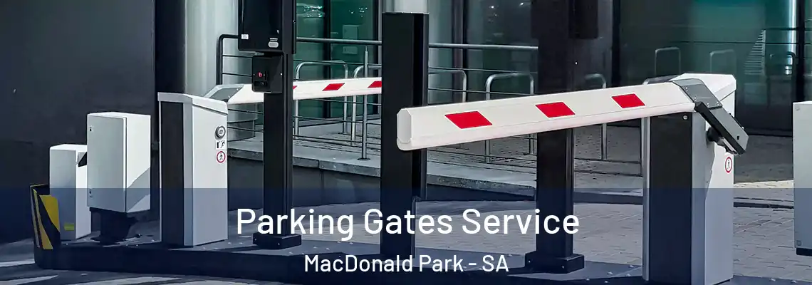  Parking Gates Service MacDonald Park - SA