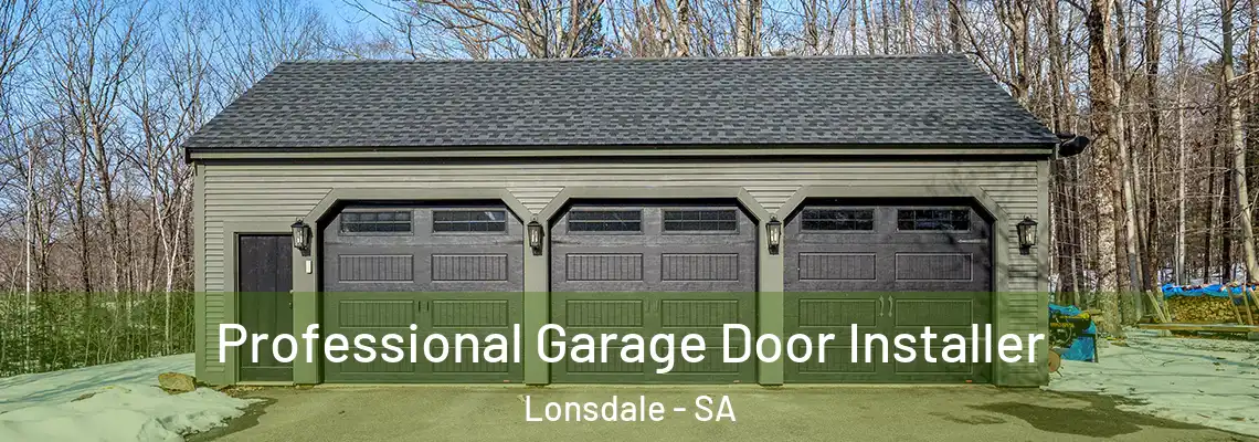  Professional Garage Door Installer Lonsdale - SA