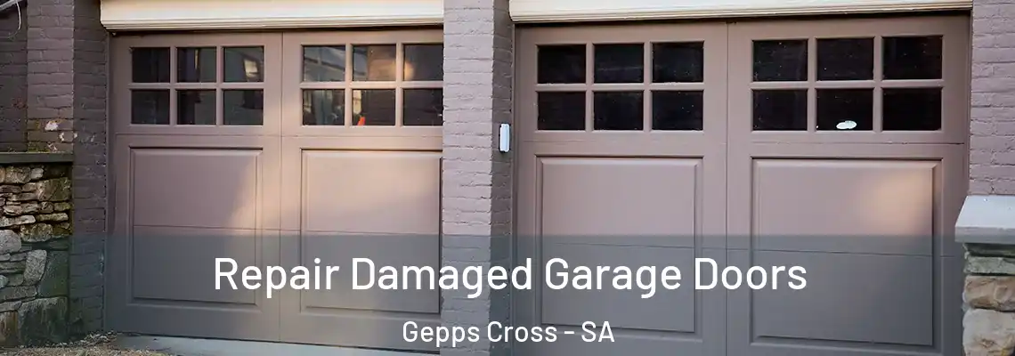 Repair Damaged Garage Doors Gepps Cross - SA