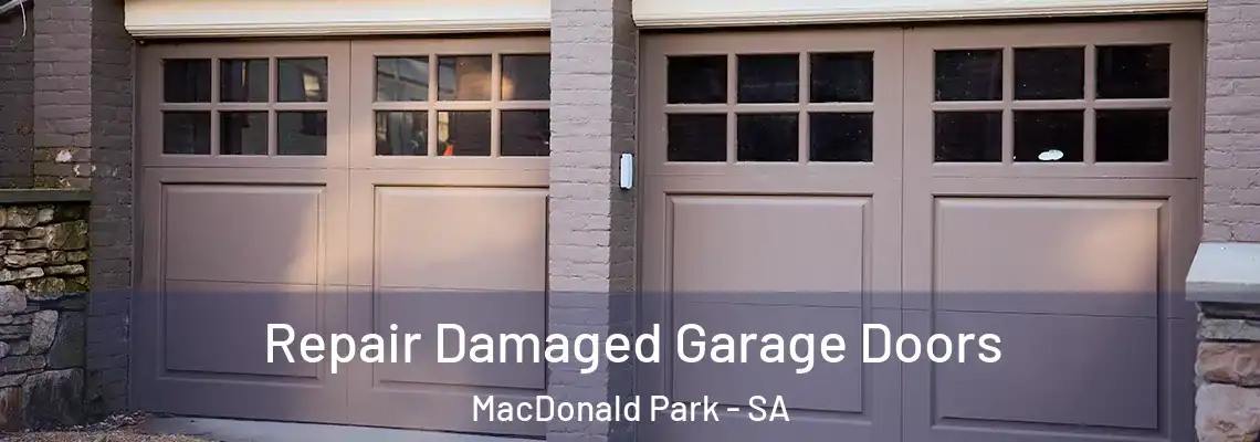 Repair Damaged Garage Doors MacDonald Park - SA