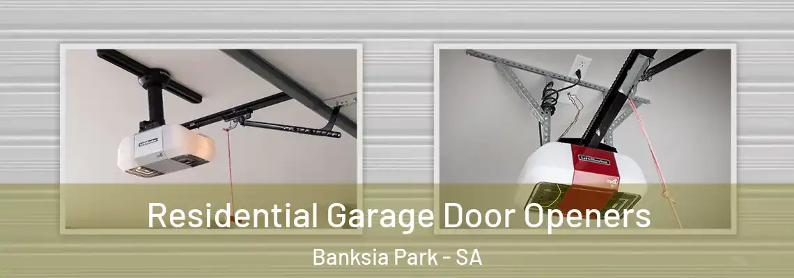 Residential Garage Door Openers Banksia Park - SA