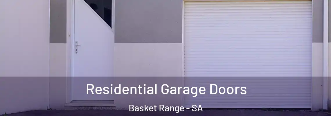 Residential Garage Doors Basket Range - SA