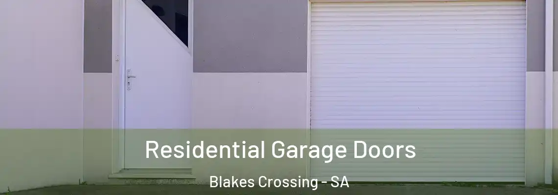  Residential Garage Doors Blakes Crossing - SA
