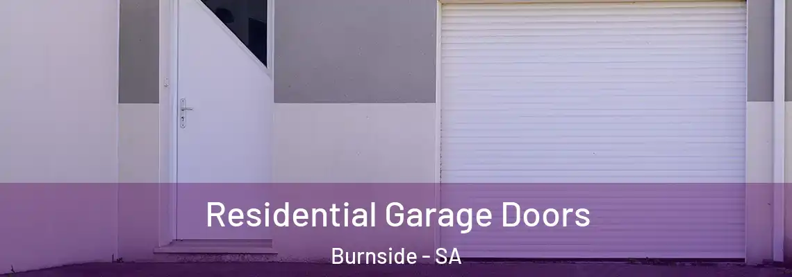 Residential Garage Doors Burnside - SA