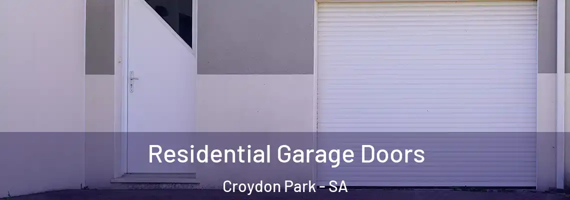 Residential Garage Doors Croydon Park - SA