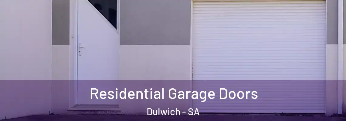  Residential Garage Doors Dulwich - SA