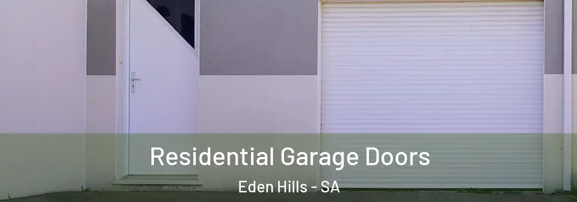  Residential Garage Doors Eden Hills - SA