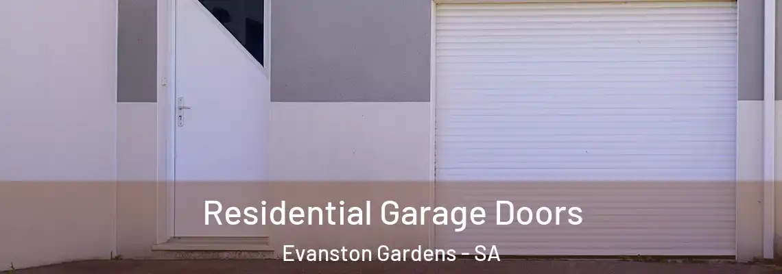 Residential Garage Doors Evanston Gardens - SA