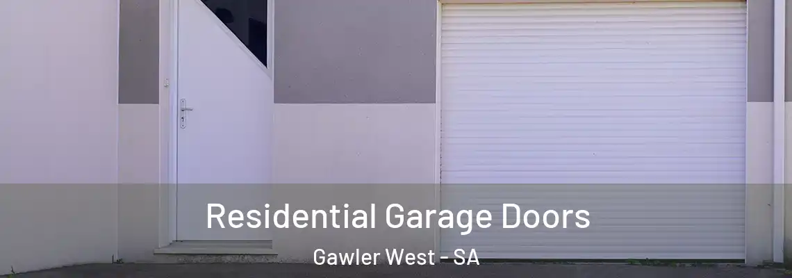 Residential Garage Doors Gawler West - SA