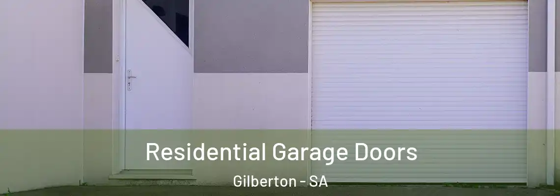 Residential Garage Doors Gilberton - SA