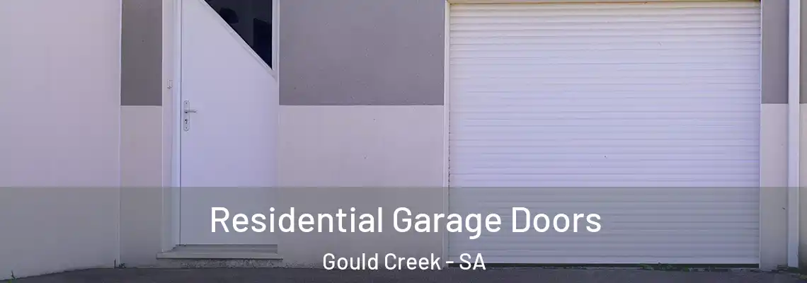 Residential Garage Doors Gould Creek - SA