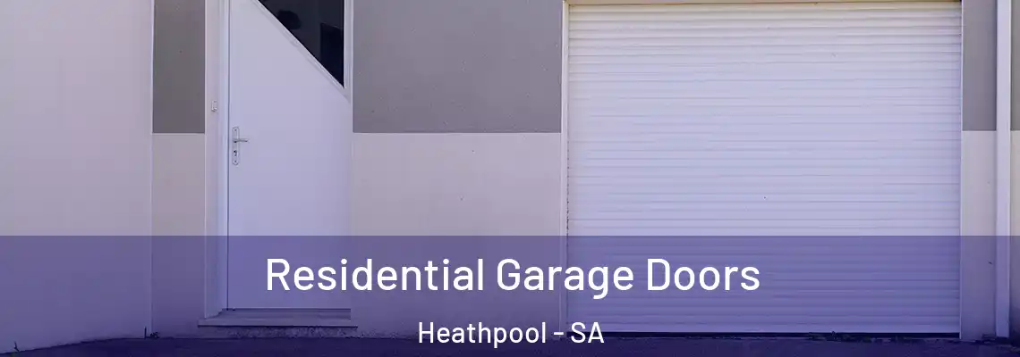 Residential Garage Doors Heathpool - SA