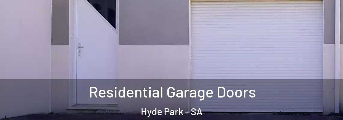 Residential Garage Doors Hyde Park - SA