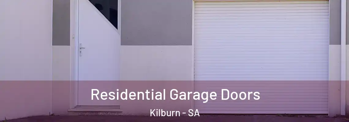 Residential Garage Doors Kilburn - SA