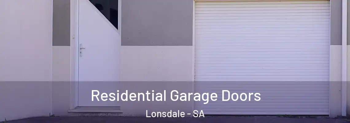  Residential Garage Doors Lonsdale - SA