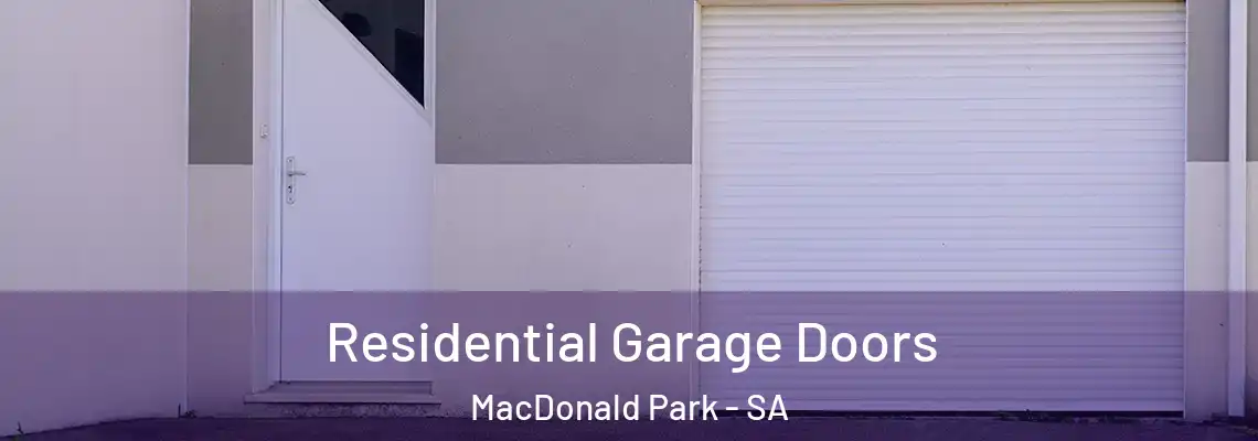 Residential Garage Doors MacDonald Park - SA