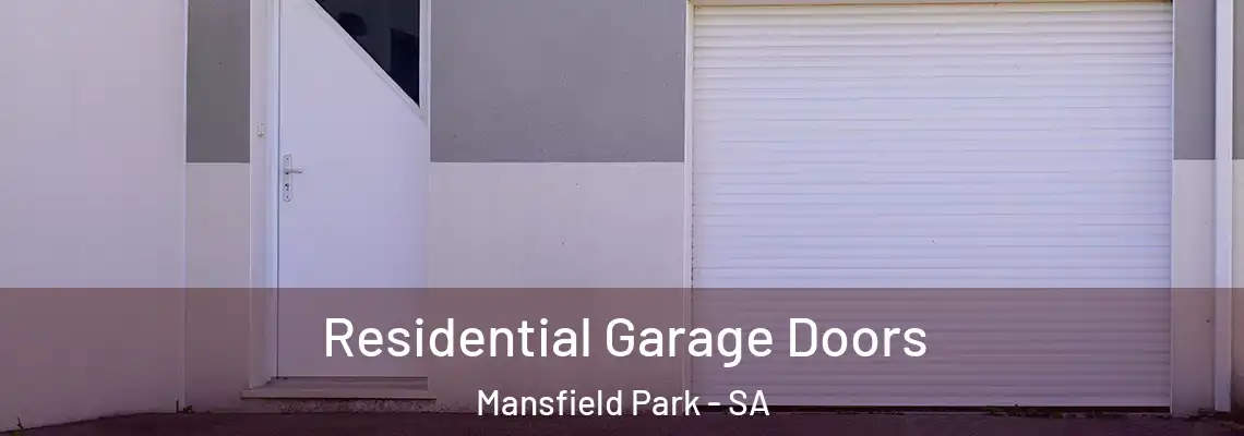 Residential Garage Doors Mansfield Park - SA