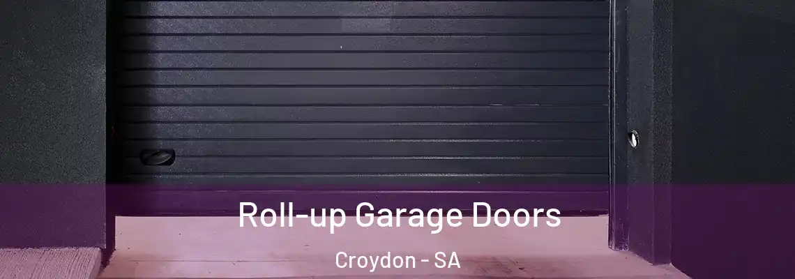 Roll-up Garage Doors Croydon - SA