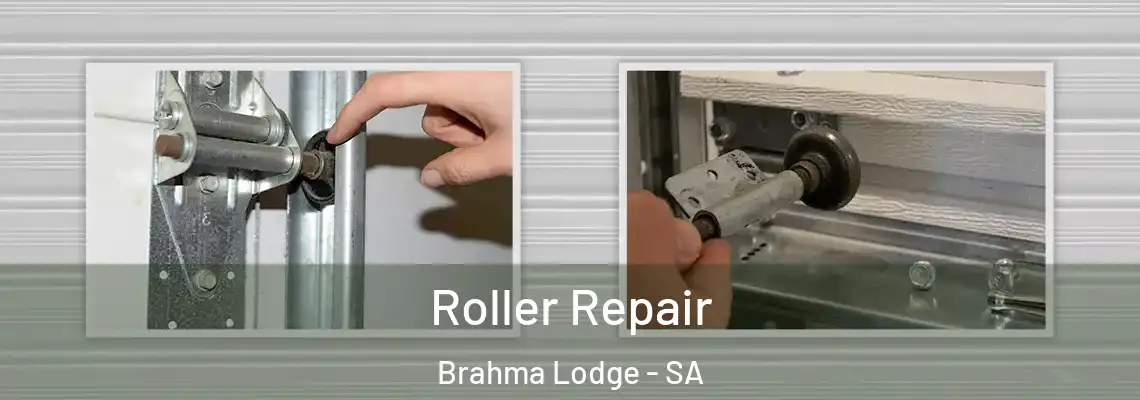  Roller Repair Brahma Lodge - SA