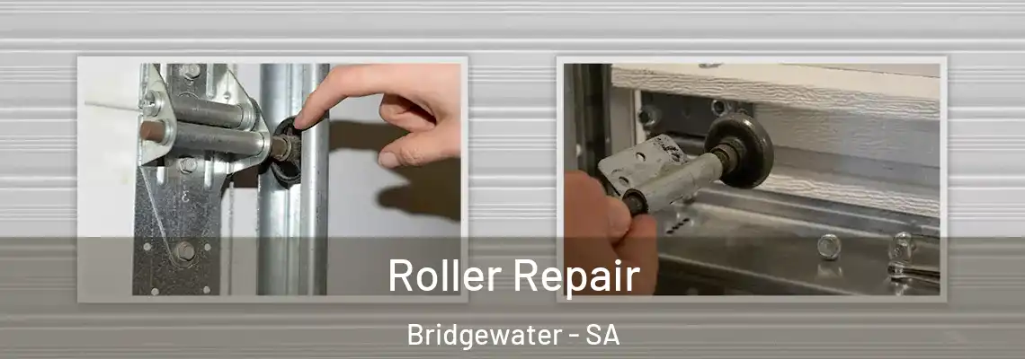  Roller Repair Bridgewater - SA