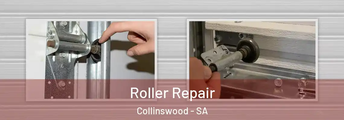 Roller Repair Collinswood - SA