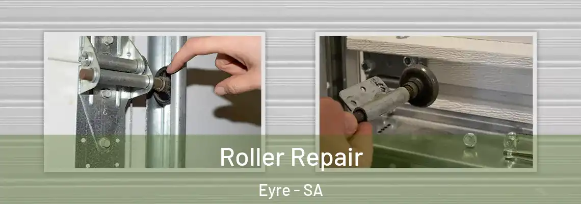  Roller Repair Eyre - SA