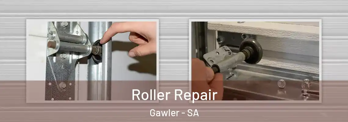Roller Repair Gawler - SA