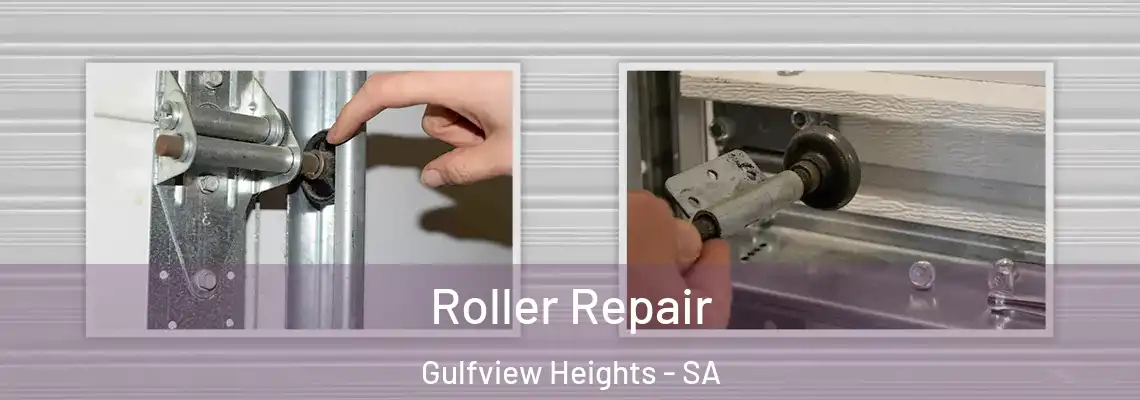 Roller Repair Gulfview Heights - SA