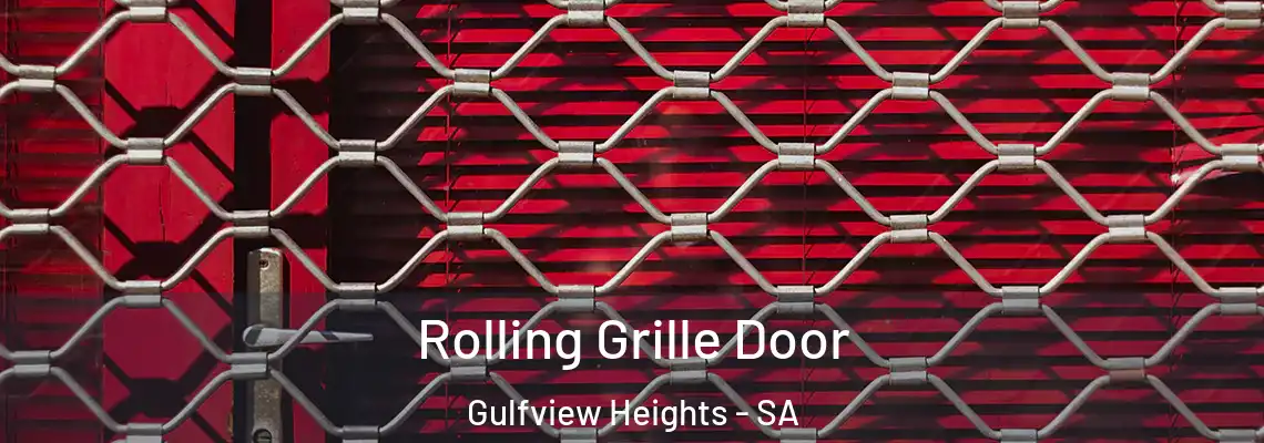 Rolling Grille Door Gulfview Heights - SA