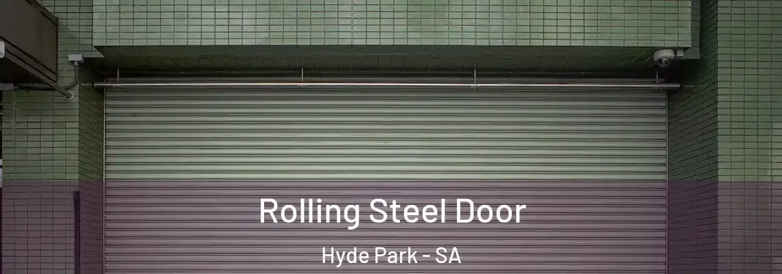 Rolling Steel Door Hyde Park - SA
