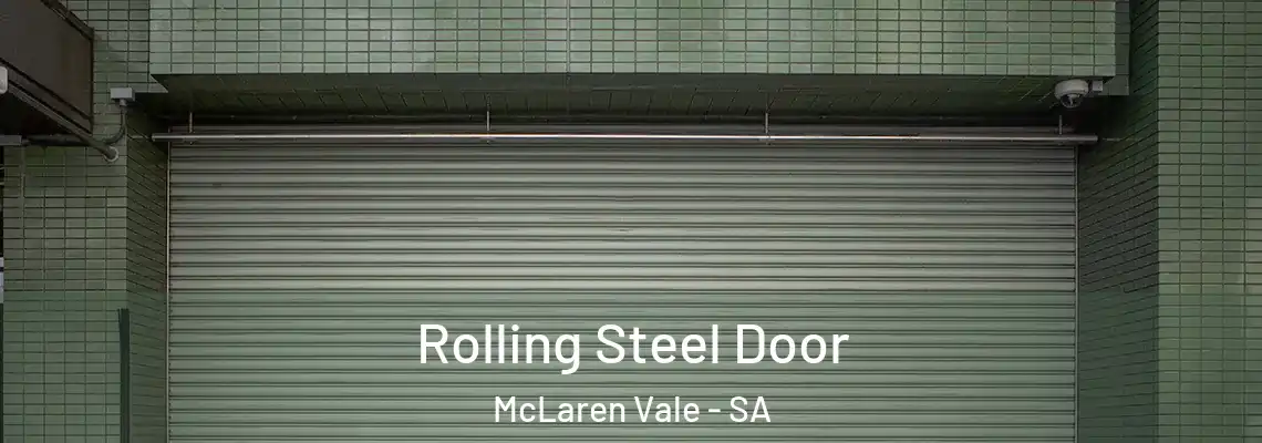 Rolling Steel Door McLaren Vale - SA