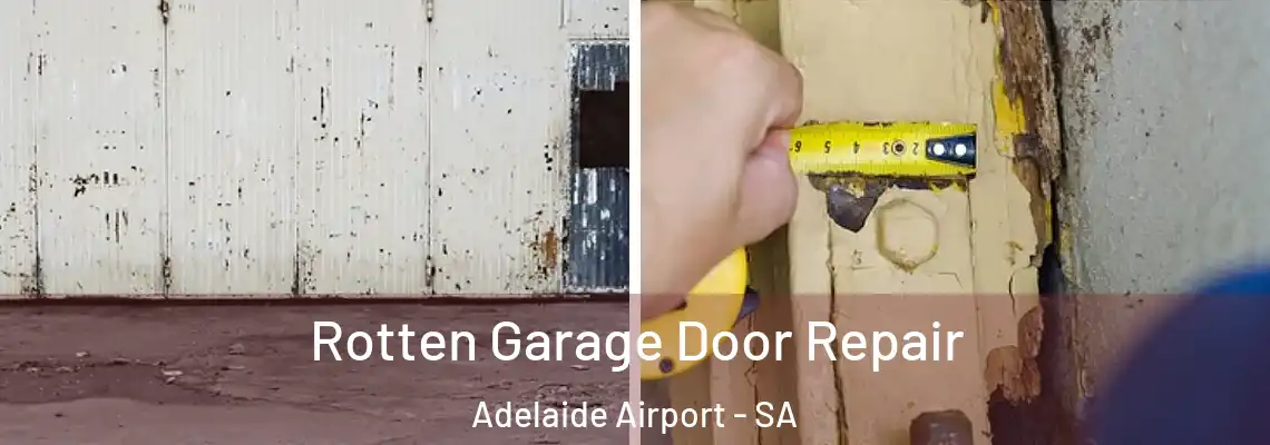 Rotten Garage Door Repair Adelaide Airport - SA