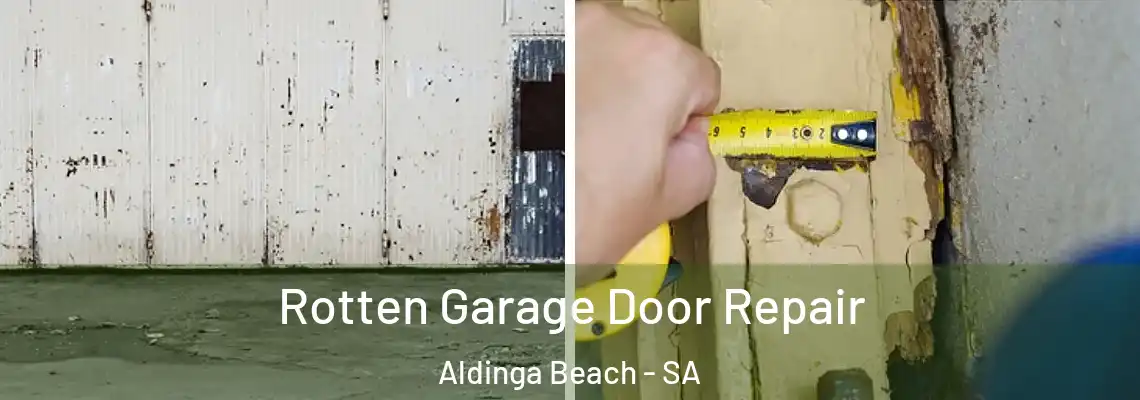 Rotten Garage Door Repair Aldinga Beach - SA