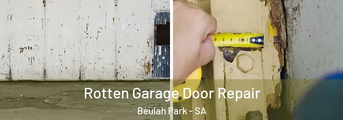 Rotten Garage Door Repair Beulah Park - SA
