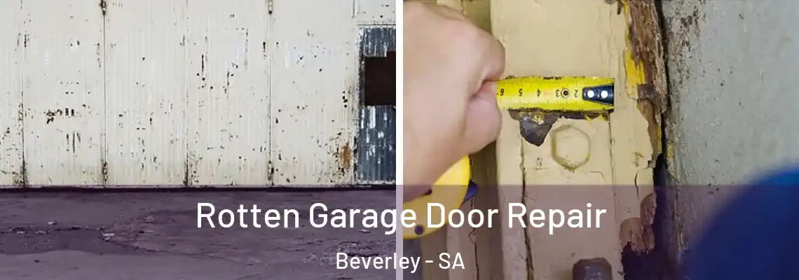 Rotten Garage Door Repair Beverley - SA