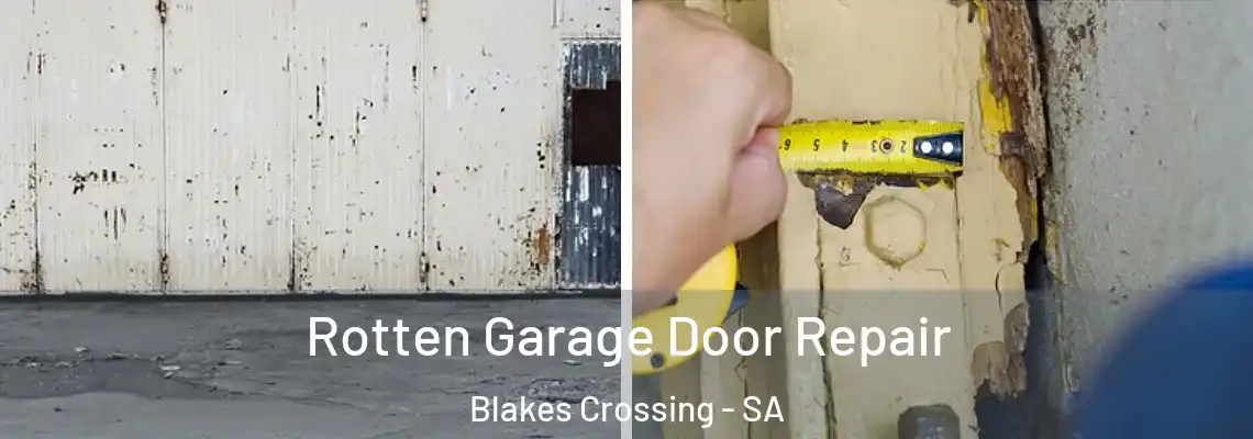 Rotten Garage Door Repair Blakes Crossing - SA