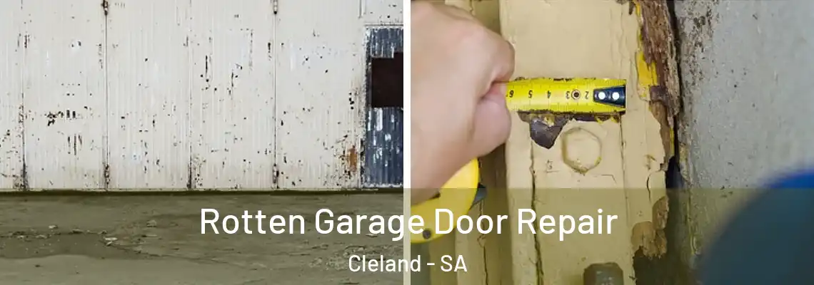 Rotten Garage Door Repair Cleland - SA