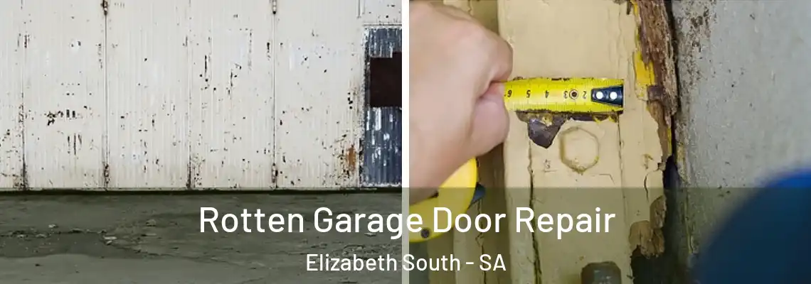Rotten Garage Door Repair Elizabeth South - SA