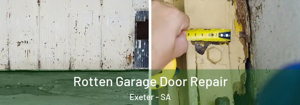 Rotten Garage Door Repair Exeter - SA