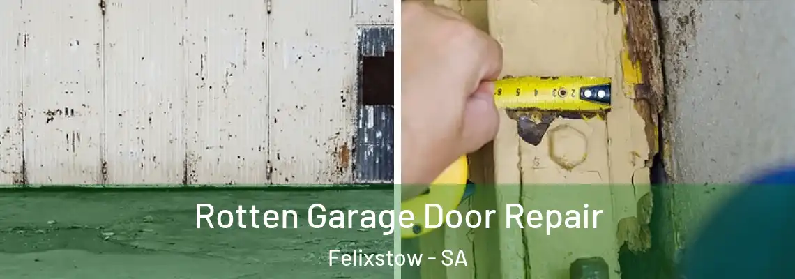 Rotten Garage Door Repair Felixstow - SA