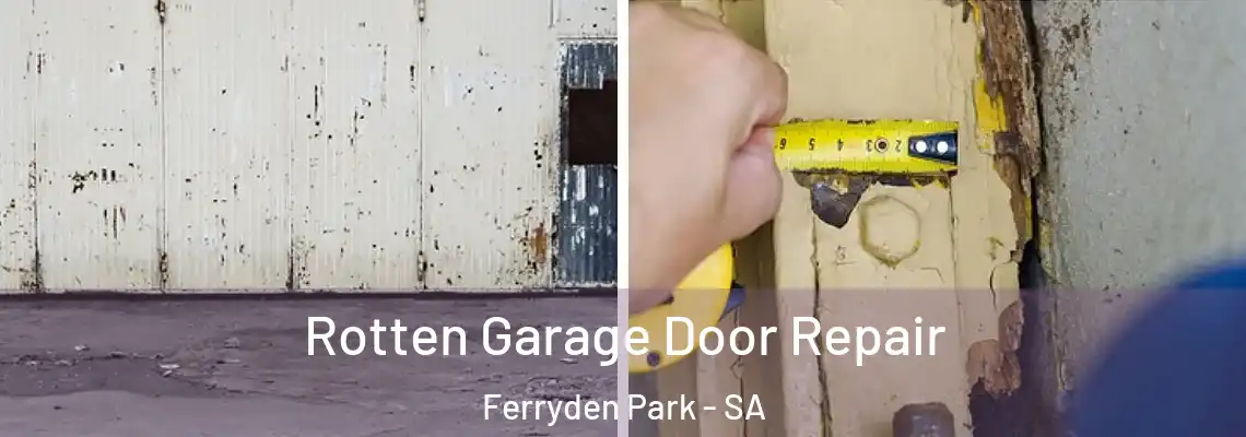  Rotten Garage Door Repair Ferryden Park - SA