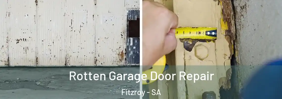Rotten Garage Door Repair Fitzroy - SA