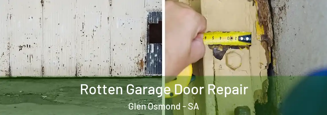 Rotten Garage Door Repair Glen Osmond - SA